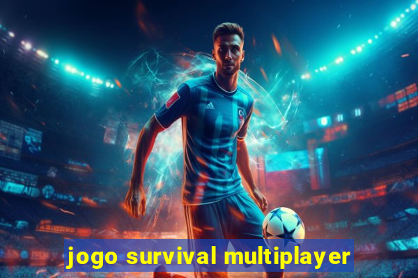 jogo survival multiplayer